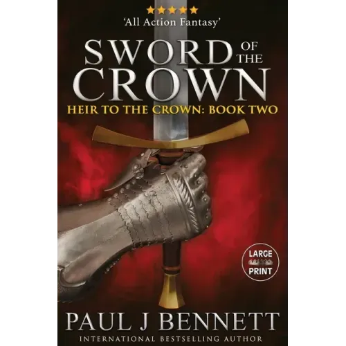 Sword of the Crown: Large Print Edition