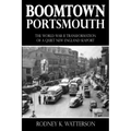 Boomtown Portsmouth: The World War II Transformation of a Quiet New England Seaport