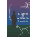El amor es a tiempo