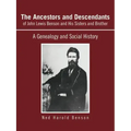 The Ancestors and Descendants of John Lewis Benson and His Sisters and Brother: A Genealogy and Social History