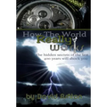 How The World Really Works: The Hidden Secrets of the last 400 years will shock you