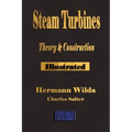 Steam Turbines: Their Theory and Construction