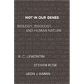 Not in Our Genes: Biology, Ideology, and Human Nature