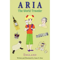 Aria the World Traveler: England: (fun and educational children's picture book for age 4-10 years old)