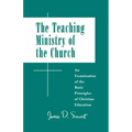 Teaching Ministry of the Church: An Examination of the Basic Principles of Christian Education