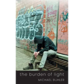 The Burden of Light