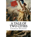 A Tale Of Two Cities: A Story Of The French Rvolution