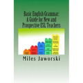 Basic English Grammar: A Guide for New and Prospective ESL Teachers: CELTA Preparation