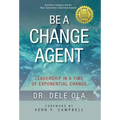 Be a Change Agent: Leadership in a Time of Exponential Change