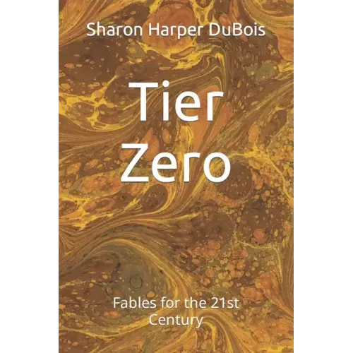 Tier Zero: Fables for the 21st Century