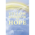 A Yellow Rainbow of Hope