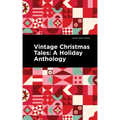 Vintage Christmas Tales: A Holiday Anthology