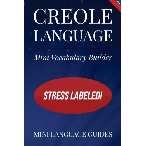 Creole Language Mini Vocabulary Builder: Stress Labeled!