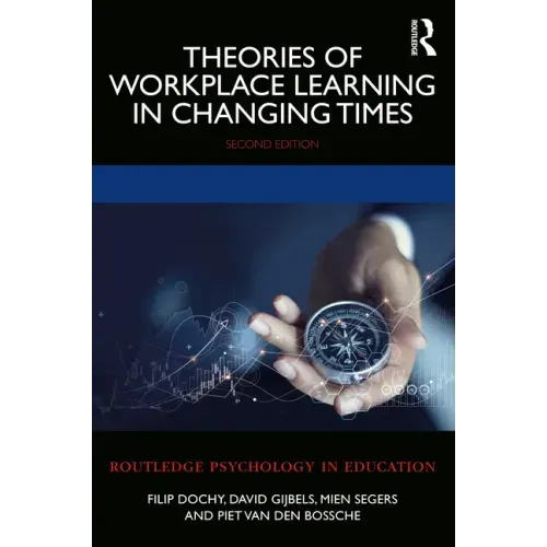 Theories of Workplace Learning in Changing Times