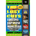The Big Book of Japanese Giant Monster Movies: Editing Japanese Monsters Volume 1: U.S. Edits (1956-2000)