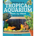 Setting Up a Tropical Aquarium: Week by Week