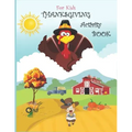 Thanksgiving Activity Book for Kids: Super Fun Thanksgiving Activities, Coloring Pages, Mazes, Brain Games, Word Search, Sudoku Puzzles for kids - Tha