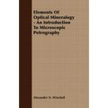 Elements Of Optical Mineralogy - An Introduction To Microscopic Petrography