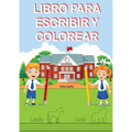 Libro para Escribir y Colorear (Para Niños)
