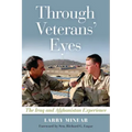 Through Veterans' Eyes: The Iraq and Afghanistan Experience
