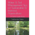 Water & Soil Management Tips for Sustainable & Intensive Aquaculture: A Field Guide Book