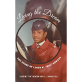 Living the Dream: The Story of Lloyd W. "Fig" Newton