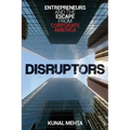 Disruptors: Entrepreneurs & The Escape from Corporate America