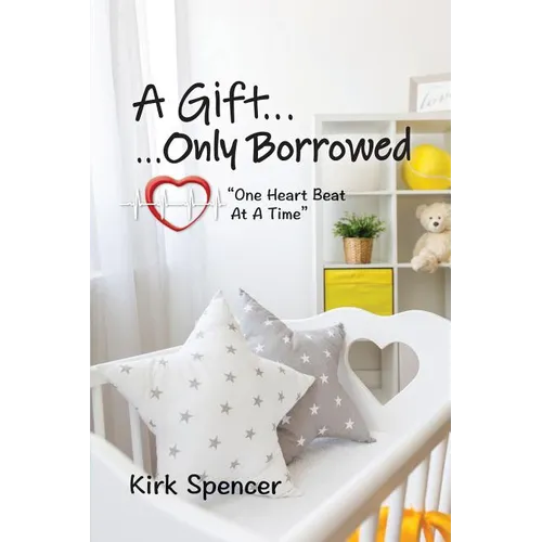 A Gift...Only Borrowed