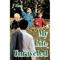 My Life Unraveled