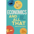 Economics and All That: Volume 1: Markets, Money, and Finance