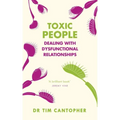 Toxic People: Dealing with Dysfunctional Relationships