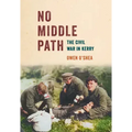 No Middle Path: The Civil War in Kerry
