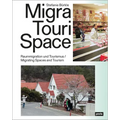 Migratourispace: Migrating Spaces and Tourism
