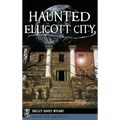 Haunted Ellicott City