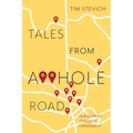 Tales From A**Hole Road: Our Journey Through Harassment
