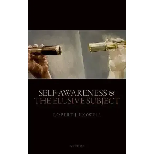 Self-Awareness and the Elusive Subject