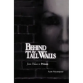 Behind the Tall Walls: From Palace to Prison