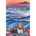 Prophetic Musings: 31 Days of Reflection, Prayer, and Intercession