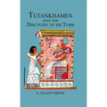 Tutankhamen & the Discovery of His Tomb
