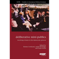 Deliberative Mini-Publics: Involving Citizens in the Democratic Process