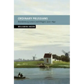 Ordinary Prussians: Brandenburg Junkers and Villagers, 1500 1840