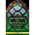 'The Holy Spirit' or 'Power from on High': All Volumes