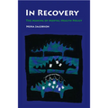 In Recovery: The Making of Mental Health Policy