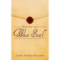 Behind the Wax Seal