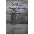 A Puritan Family Devotional: Westminster Confession of Faith Edition: New American Standard Bible