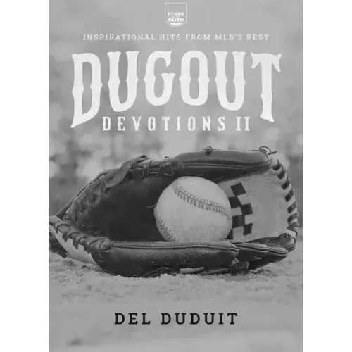 Dugout Devotions II: Inspirational Hits from Mlb's Best