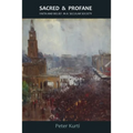 Sacred & Profane: Faith and Belief in a Secular Society
