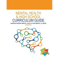 Mental Health and High School Curriculum Guide (Version 3): Understanding Mental Health and Mental Illness