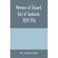 Memoirs of Edward, earl of Sandwich, 1839-1916