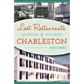Lost Restaurants of Charleston